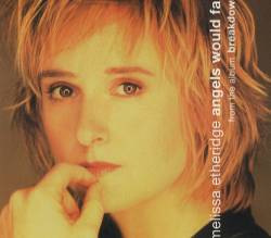 Melissa Etheridge : Angels Would Fall